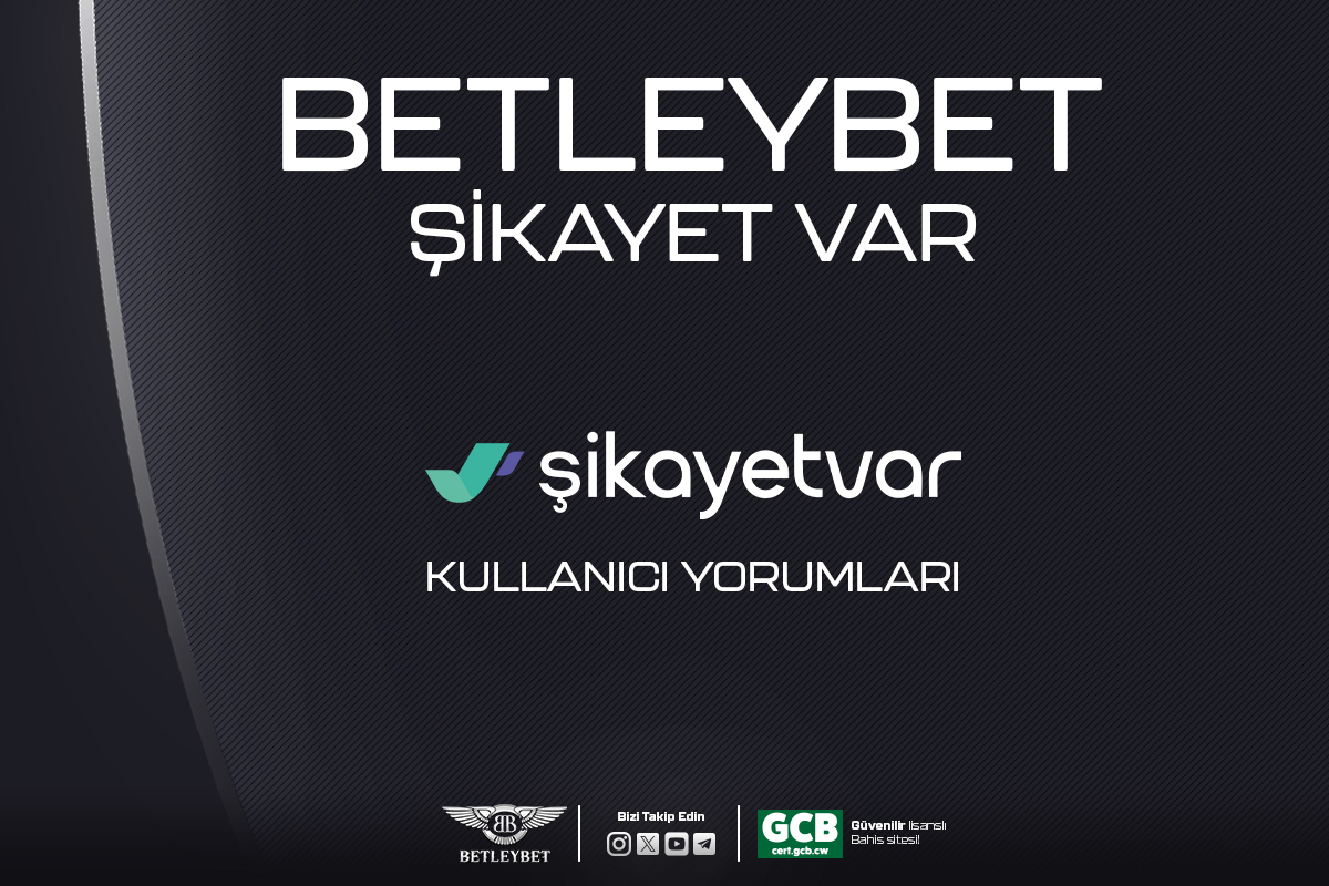Betleybet şikayetvar kullanıcı yorumları